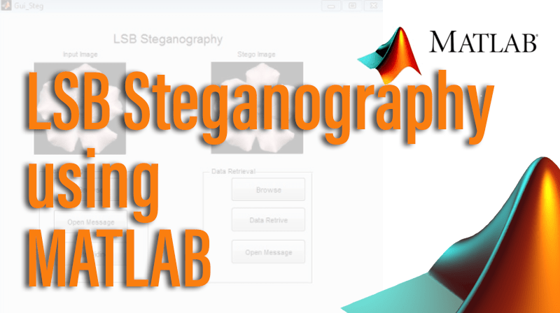 You are currently viewing LSB Steganography using MATLAB