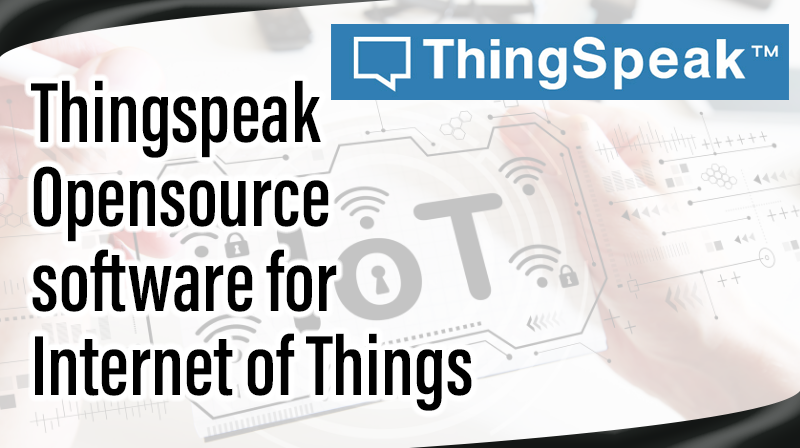 You are currently viewing Thingspeak -Opensource software for Internet of Things