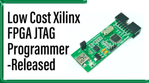 Read more about the article Low Cost Xilinx FPGA JTAG Programmer- Released