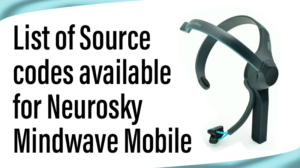 Read more about the article List of Source codes available for Neurosky Mindwave Mobile