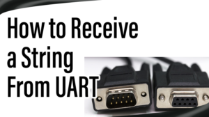 Read more about the article How to Receive a String From UART