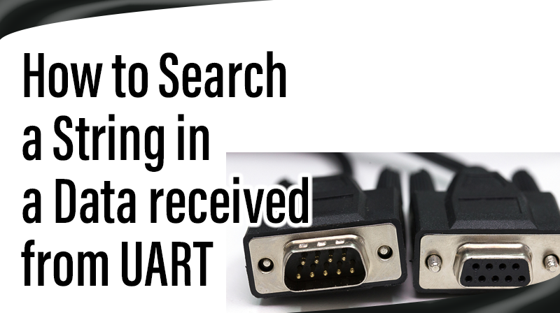 How to Search a String in a Data received from UART - Pantech.AI