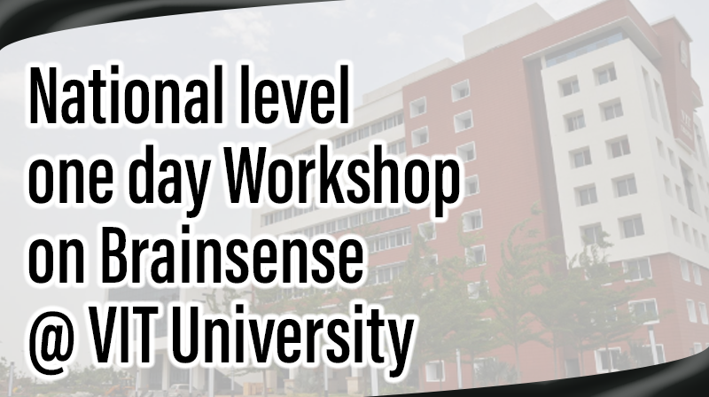 You are currently viewing National level one day Workshop on Brainsense @ VIT University