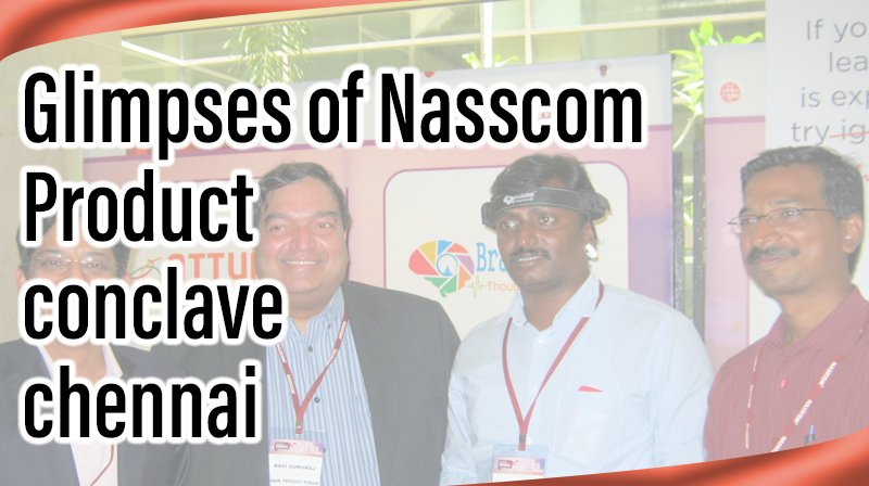 Read more about the article Glimpses of Nasscom Product conclave chennai