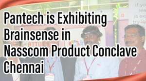 Read more about the article Pantech is Exhibiting Brainsense in Nasscom Product Conclave Chennai