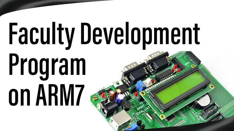 You are currently viewing Faculty Development Program on ARM7