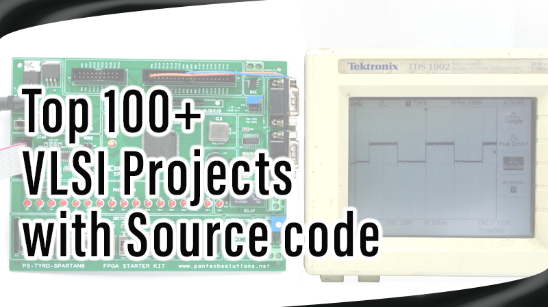 You are currently viewing Top 100+ VLSI Projects with Source code