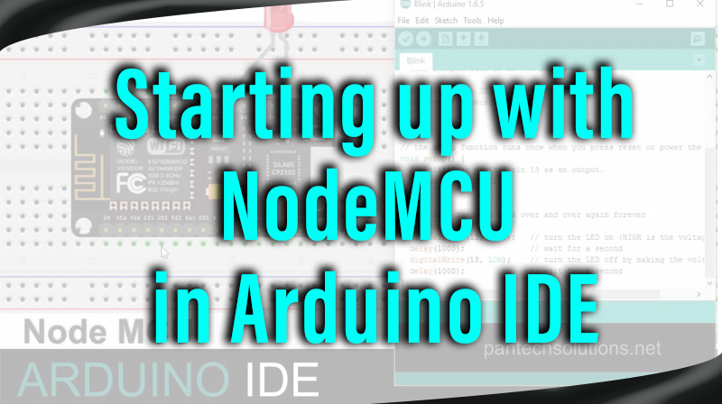 You are currently viewing Starting up with NodeMCU in Arduino IDE