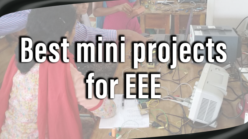 You are currently viewing Best mini projects for EEE