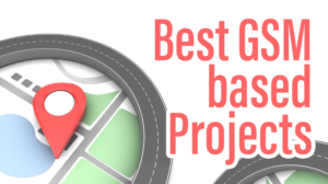 Read more about the article Best GSM based Projects