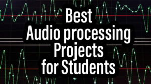 Read more about the article Best Audio processing Projects for Students