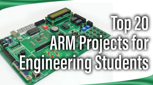 Top 20 ARM Projects for Engineering Students - Pantech.AI