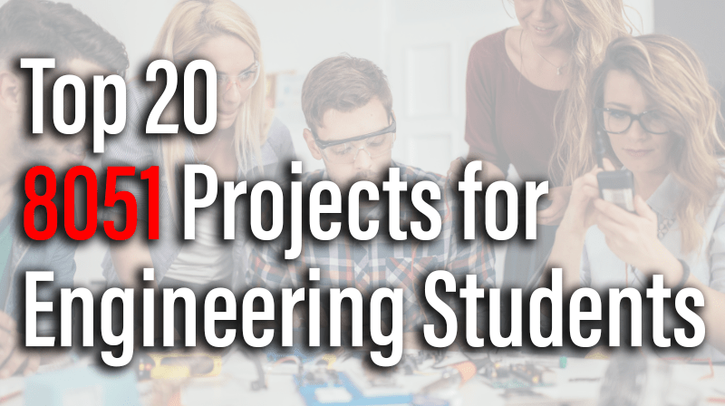 You are currently viewing Top 20 – 8051 Projects for Engineering Students