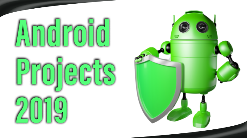 You are currently viewing Android Projects 2019