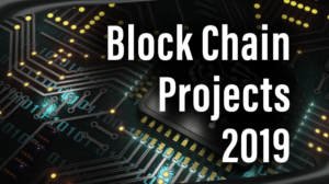 Read more about the article Block Chain Projects 2019