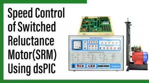 Read more about the article Speed Control of Switched reluctance motor(SRM) Using dsPIC