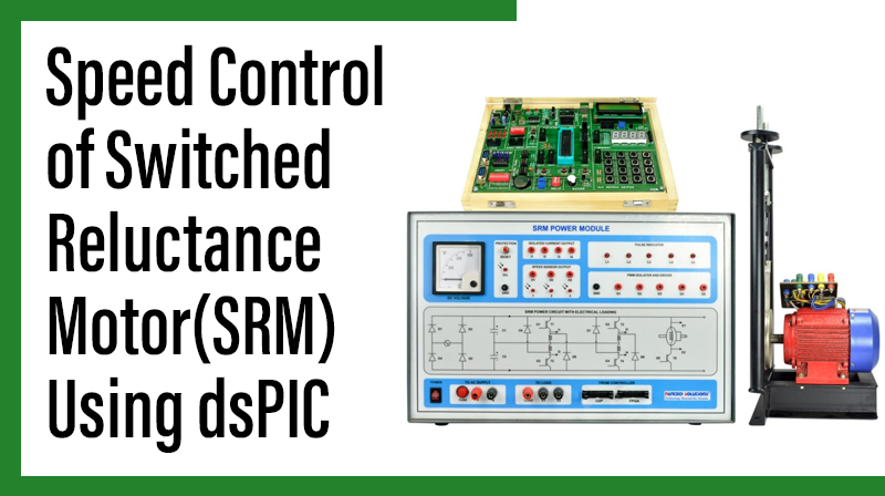 You are currently viewing Speed Control of Switched reluctance motor(SRM) Using dsPIC