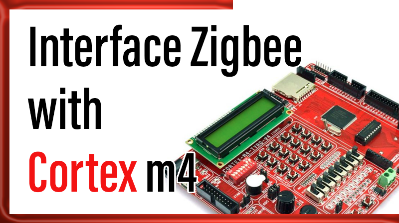 You are currently viewing Interface Zigbee with Cortex m4