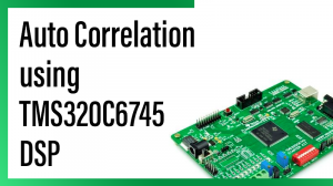 Read more about the article Auto Correlation using TMS320C6745 DSP