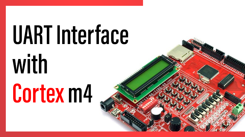 You are currently viewing UART Interface with Cortex m4