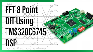 Read more about the article FFT 8 Point DIT Using TMS320C6745 DSP