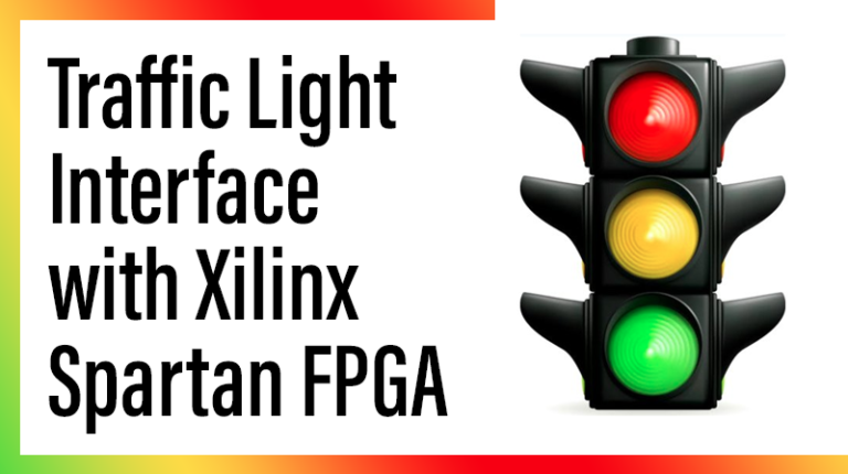 Traffic Light Interface with Xilinx Spartan6 FPGA and VHDL code