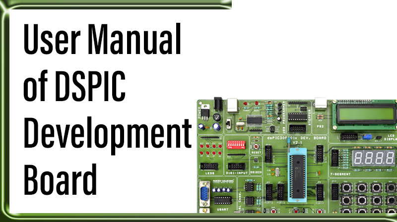 Read more about the article User Manual of DSPIC Development Board