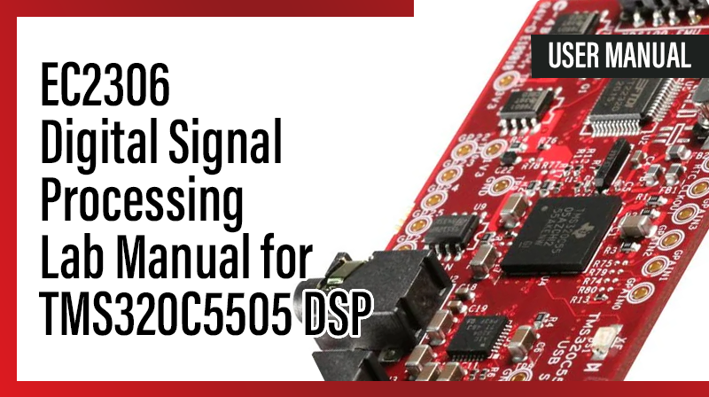 You are currently viewing EC2306 Digital Signal Processing Lab Manual for TMS320C5505 DSP