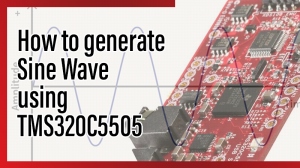 Read more about the article How to generate Sine Wave using TMS320C5505