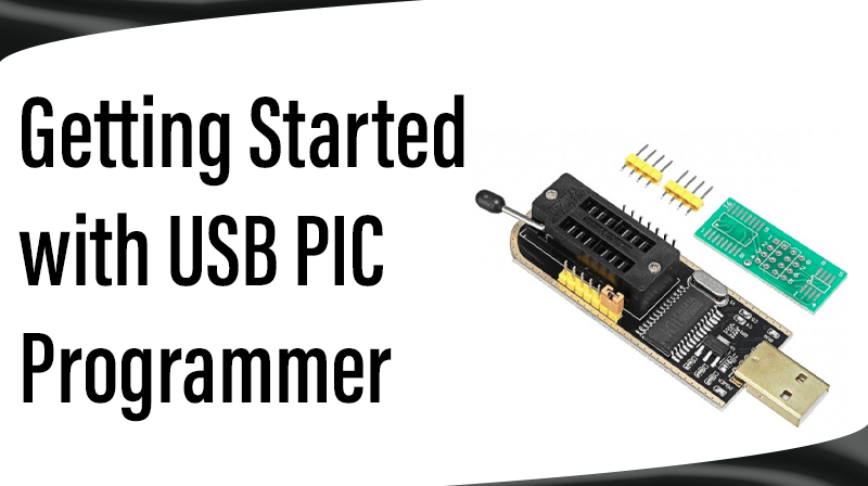 Read more about the article Getting Started with USB PIC Programmer
