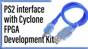 Read more about the article PS2 interface with Cyclone FPGA Development Kit