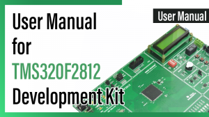 Read more about the article User Manual for TMS320F2812 Development Kit