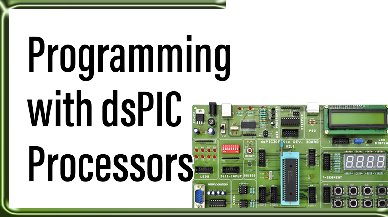 Read more about the article Programming with dsPIC Processors