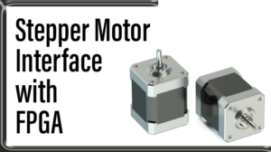 Read more about the article Stepper Motor  Interface with FPGA
