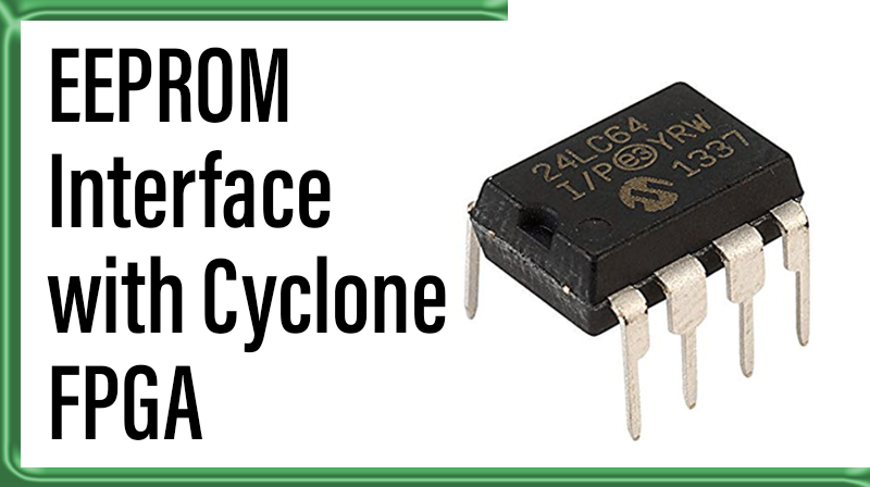 Read more about the article EEPROM  Interface with Cyclone FPGA