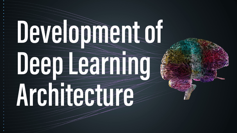 Read more about the article Development of Deep Learning Architecture
