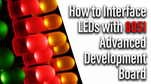 Read more about the article How to Interface LEDs with 8051 Advanced Development Board