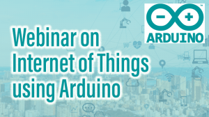 Read more about the article Webinar on Internet of Things using Arduino