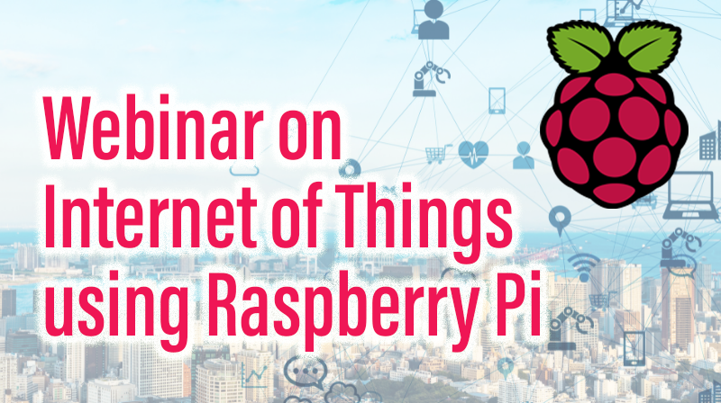 Read more about the article Webinar on Internet of Things using Raspberry Pi