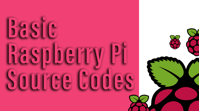 You are currently viewing Basic Raspberry Pi Source Codes