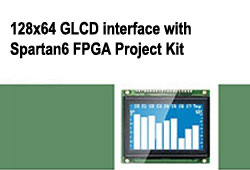 128x64 GLCD interface with Spartan6 FPGA Project Kit