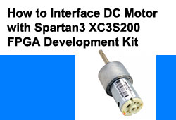 DC Motor interface with Spartan3 XC3S200FPGA Development Kit