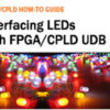 How to Interface LEDs with FPGA/CPLD UDB