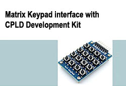 Matrix Keypad interface with CPLD Development Kit