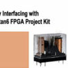 Relay Interfacing with Spartan6 FPGA Project Kit