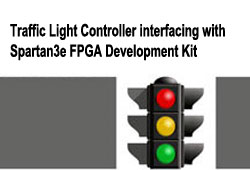 Traffic Light Controller interfacing with Spartan3e FPGA Development Kit