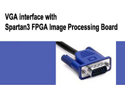 VGA interface with Spartan3 FPGA Image Processing Board