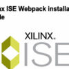 Xilinx ISE Webpack installation guide