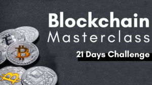 Read more about the article Blockchain Masterclass – 21 Days Challenge